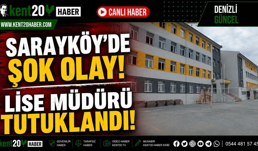 Sarayköy’de Şok Gelişme: Lise Müdürü Cezaevine Gönderildi