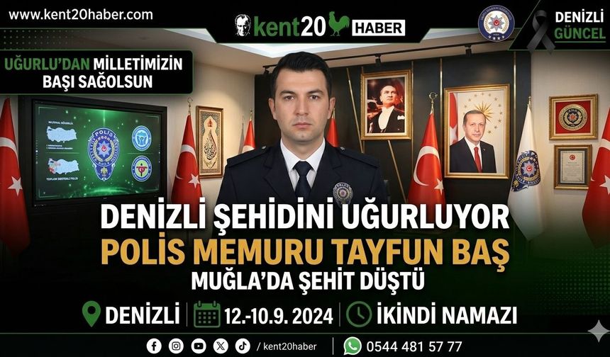 DENİZLİ'YE ŞEHİT ATEŞİ DÜŞTÜ