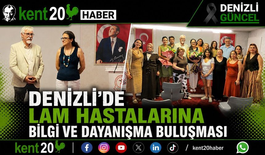 DENİZLİ’DE LAM HASTALARI İÇİN BİLGİ VE DAYANIŞMA BULUŞMASI