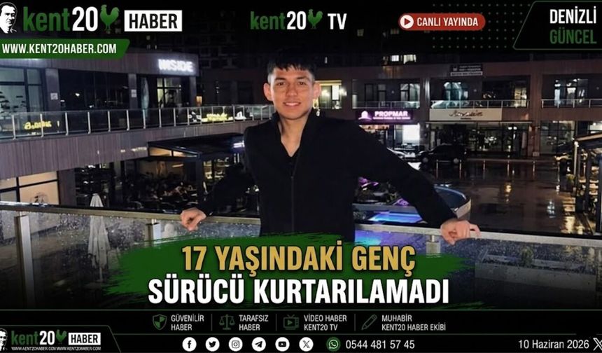 17 Yaşındaki Genç Sürücü Kurtarılamadı