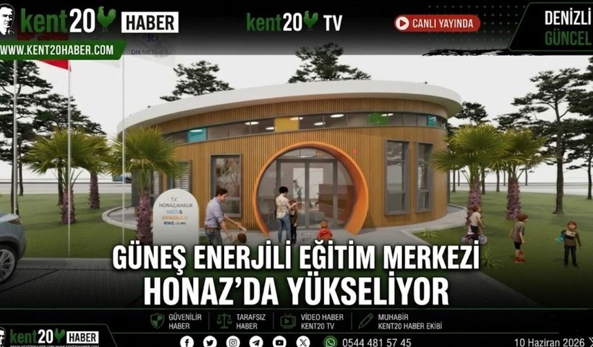 Güneş Enerjili Eğitim Merkezi Honaz’da Yükseliyor