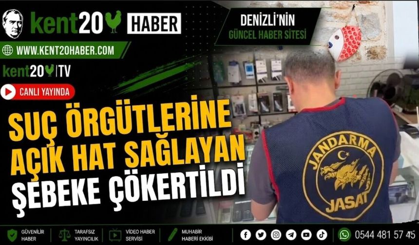 Suç Örgütlerine Açık Hat Sağlayan Şebeke Çökertildi