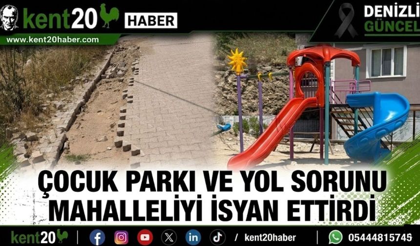 Çocuk Parkı ve Yol Sorunu Mahalleliyi İsyan Ettirdi