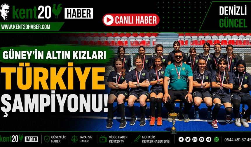 GÜNEY’İN ALTIN KIZLARI TÜRKİYE ŞAMPİYONU!