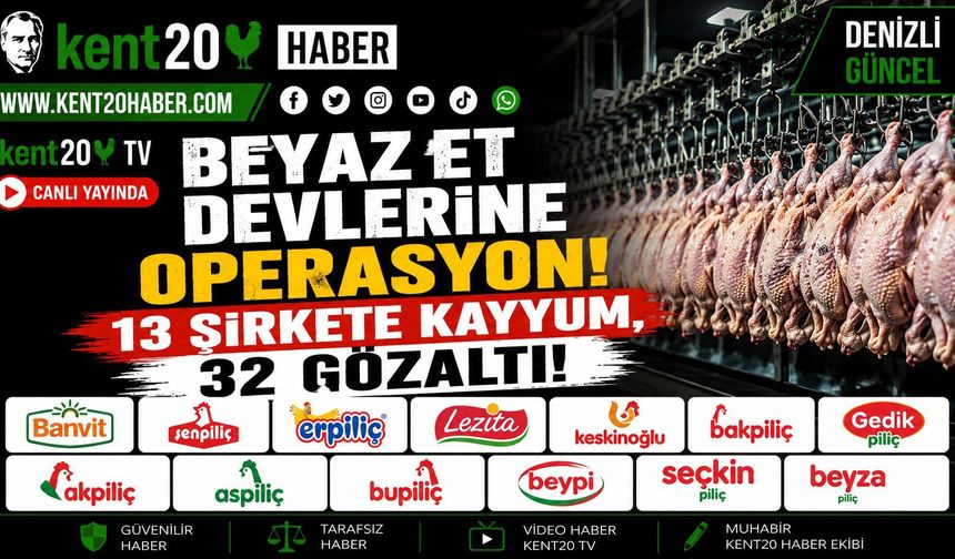 BEYAZ ET SEKTÖRÜNDE DEV OPERASYON
