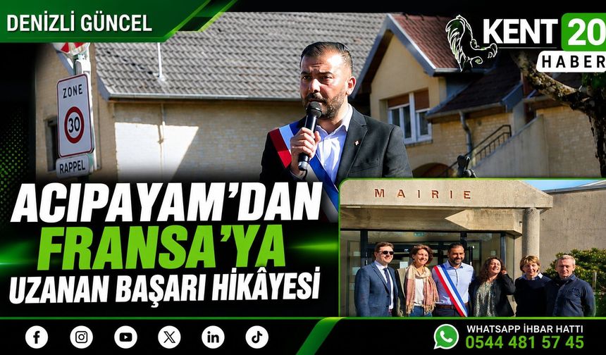 ACIPAYAM'DAN FRANSAYA UZANAN BAŞARI HİKAYESİ
