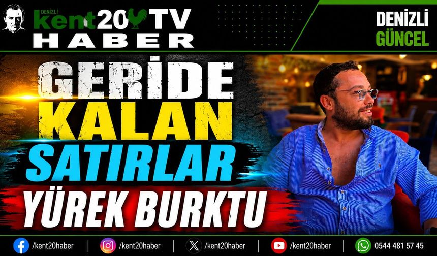 Geride Bıraktığı Satırlar Yürekleri Dağladı