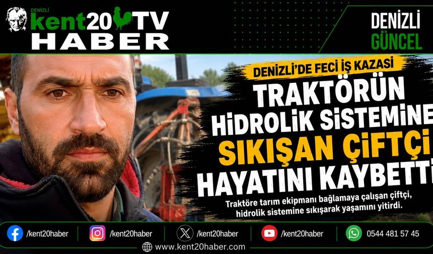 TARLADA ACI SON! HİDROLİK SİSTEMİNE SIKIŞAN ÇİFTÇİ YAŞAMINI YİTİRDİ