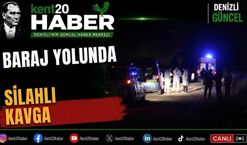 Baraj Yolunda Silahlı Kavga