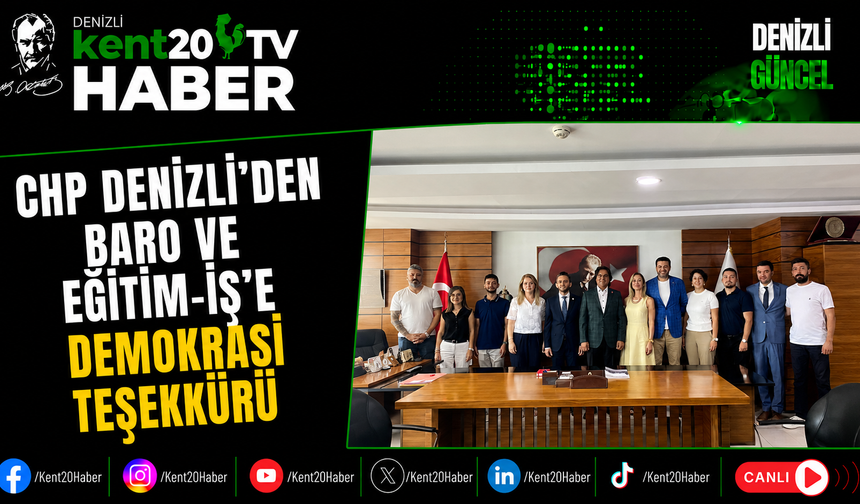 CHP Denizli'den Baro ve Eğitim-İş'e Demokrasi Teşekkürü