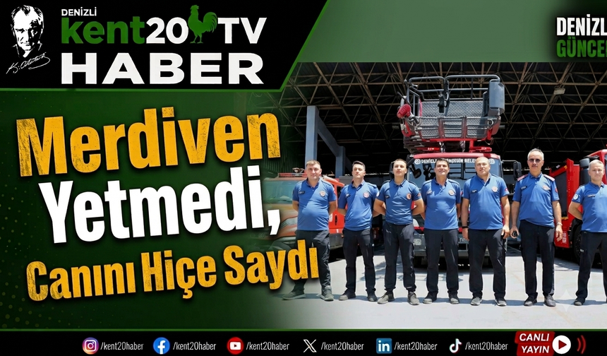Merdiven Yetmedi, Canını Hiçe Saydı
