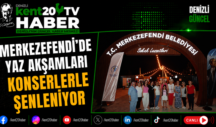 Merkezefendi'de Yaz Akşamları Konserlerle Şenleniyor