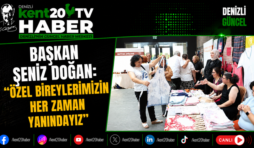 Başkan Şeniz Doğan: "Özel Bireylerimizin Her Zaman Yanındayız"