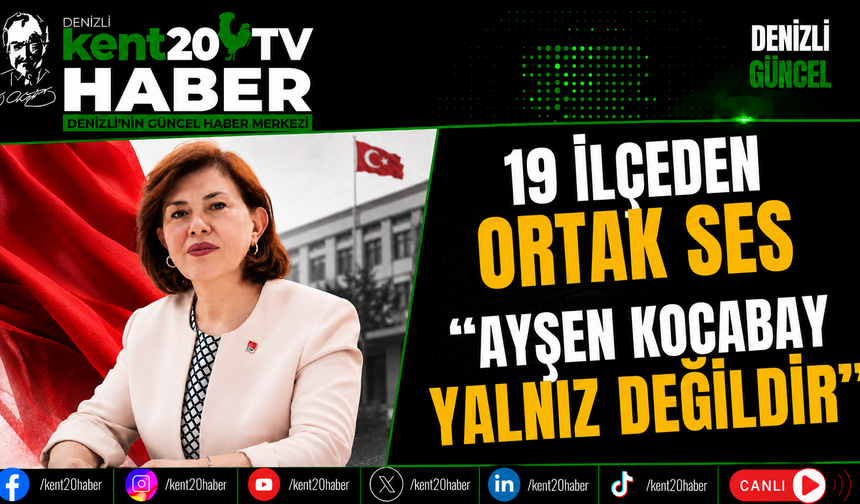 19 İlçeden Ortak Ses  Ayşen Kocabay Yalnız Değildir