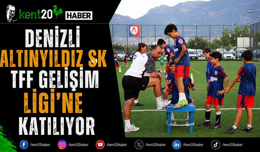 Denizli Altınyıldız SK TFF Gelişim Ligi'ne Katılıyor
