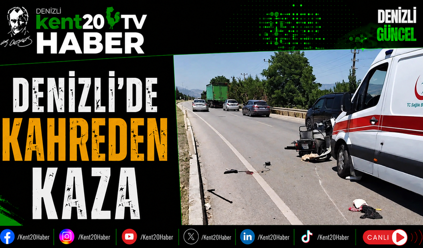 Denizli'de Kahreden Kaza