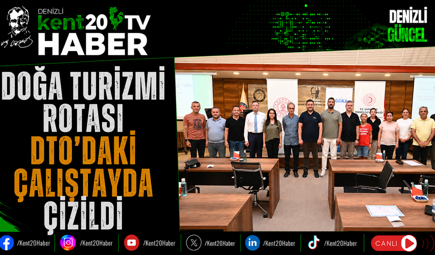 Doğa Turizmi Rotası DTO'daki Çalıştayda Çizildi