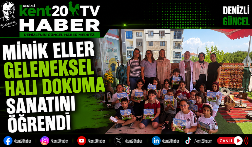 Minik Eller Geleneksel Halı Dokuma Sanatını Öğrendi