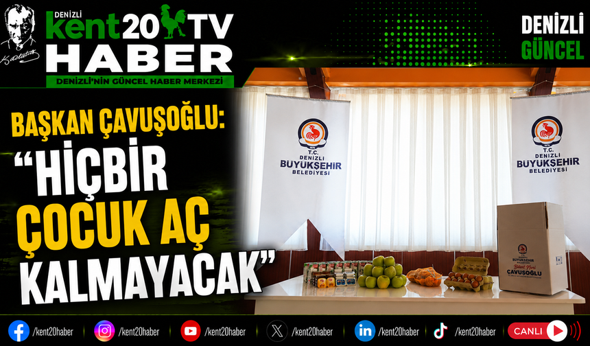 Başkan Çavuşoğlu: 'Hiçbir Çocuk Aç Kalmayacak'