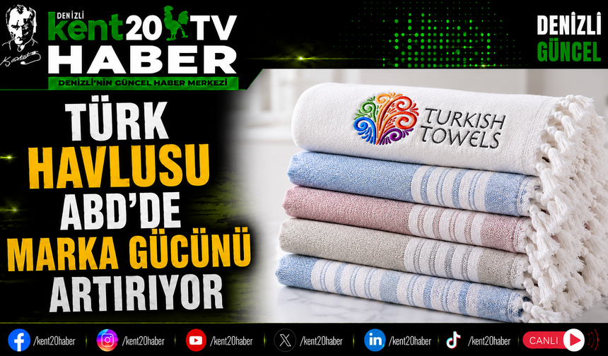 Türk Havlusu ABD’de Marka Gücünü Artırıyor