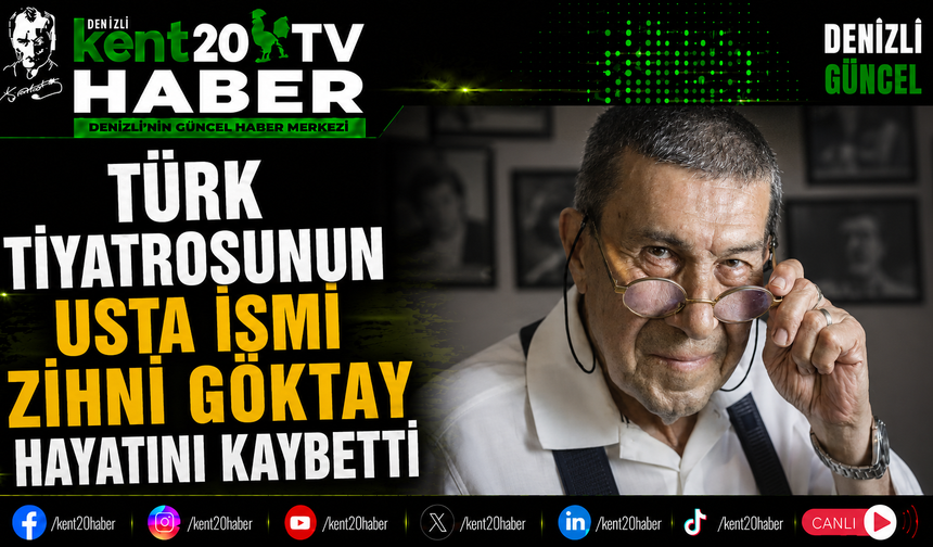 Türk Tiyatrosunun Usta İsmi Zihni Göktay Hayatını Kaybetti