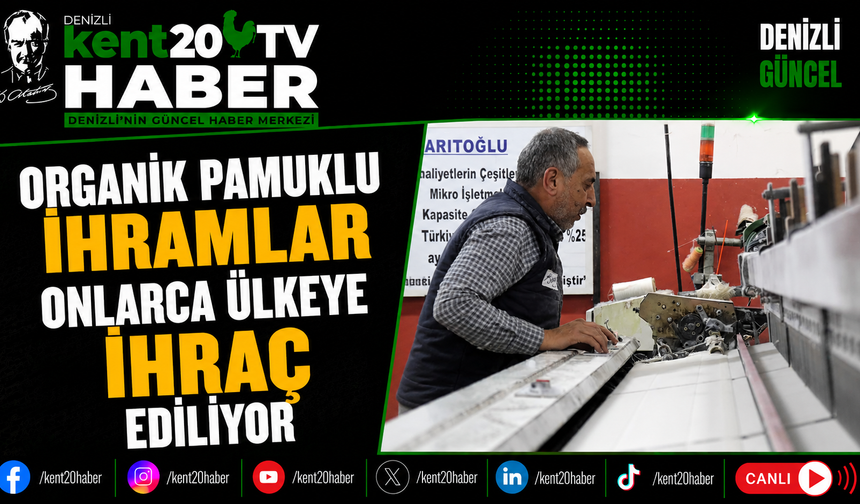 Organik Pamuklu İhramlar Onlarca Ülkeye İhraç Ediliyor