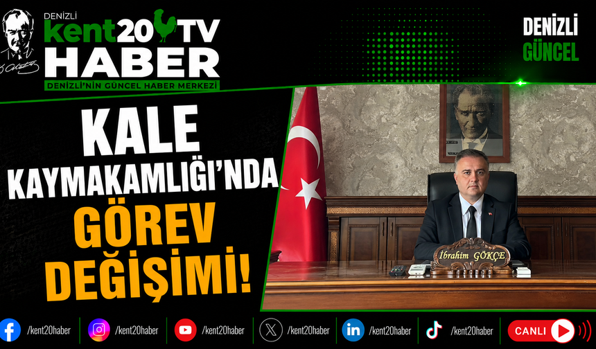 Kale Kaymakamlığı'nda Görev Değişimi!