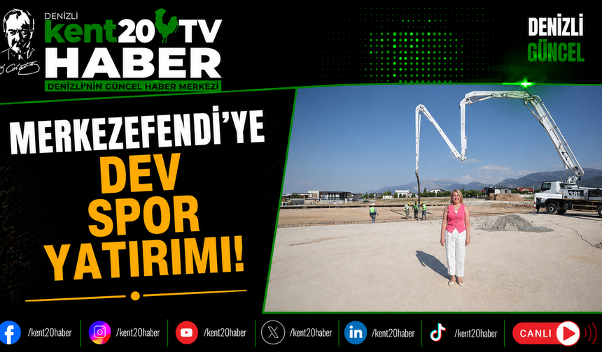 Merkezefendi'ye Dev Spor Yatırımı!