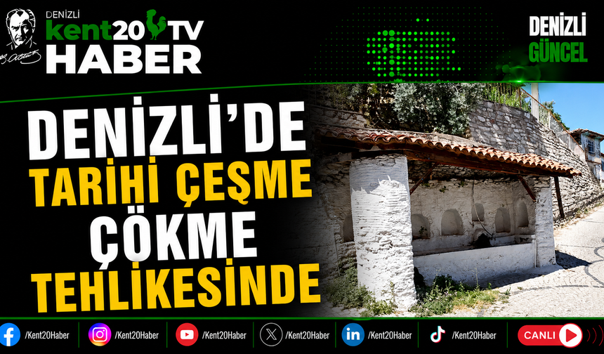 Denizli'de Tarihi Çeşme Çökme Tehlikesinde