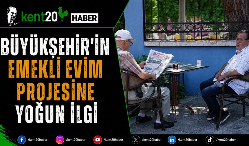 Büyükşehir'in Emekli Evim Projesine Yoğun İlgi