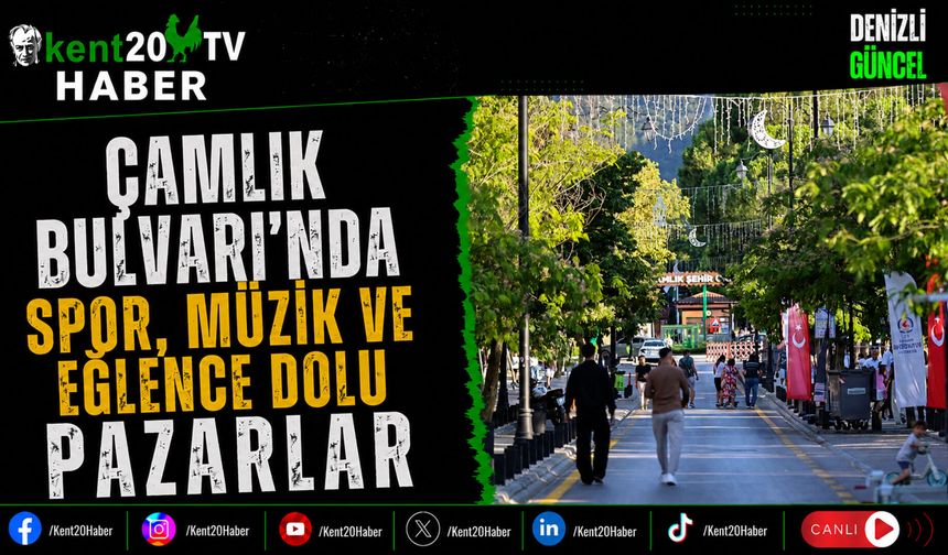 Çamlık Bulvarı'nda Spor, Müzik ve Eğlence Dolu Pazarlar