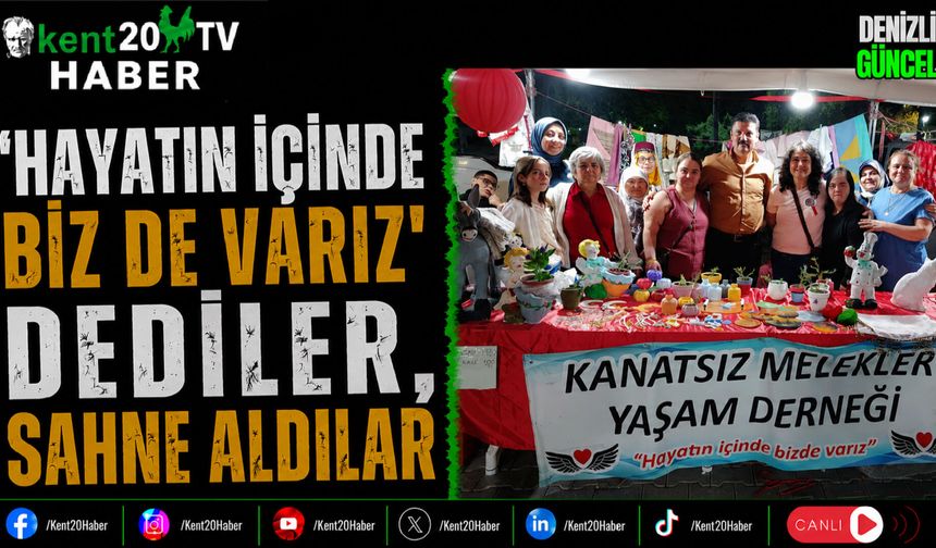'Hayatın İçinde Biz De Varız' Dediler, Sahne Aldılar