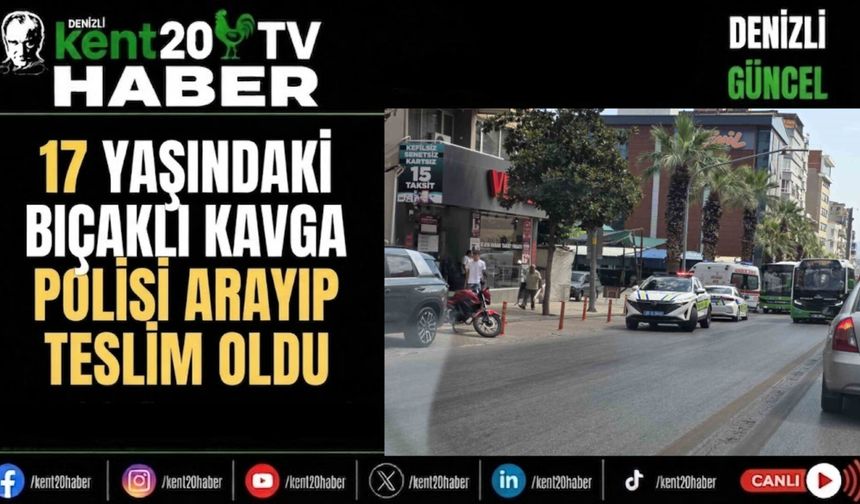 17 Yaşındaki Bıçaklı Kavga Şüphelisi Polisi Arayıp Teslim Oldu