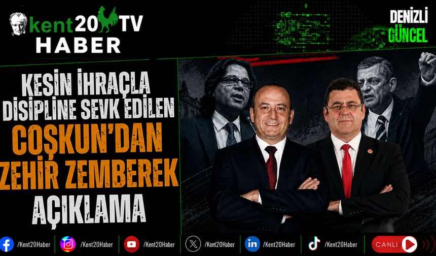 Kesin İhraçla Disipline Sevk Edilen Coşkun'dan Zehir Zemberek Açıklama