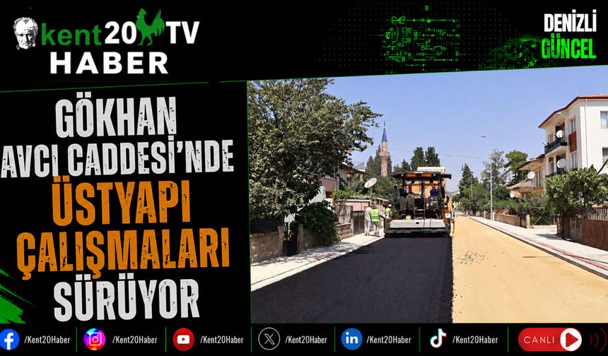 Gökhan Avcı Caddesi'nde Üstyapı Çalışmaları Sürüyor