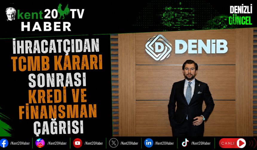 İhracatçıdan TCMB Kararı Sonrası Kredi ve Finansman Çağrısı