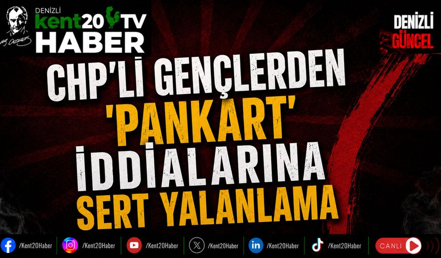 CHP'li Gençlerden 'Pankart' İddialarına Sert Yalanlama