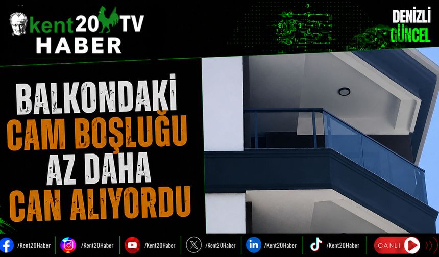 Balkondaki Cam Boşluğu Az Daha Can Alıyordu
