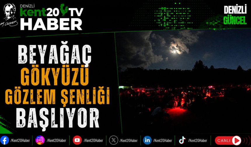 Beyağaç Gökyüzü Gözlem Şenliği Başlıyor