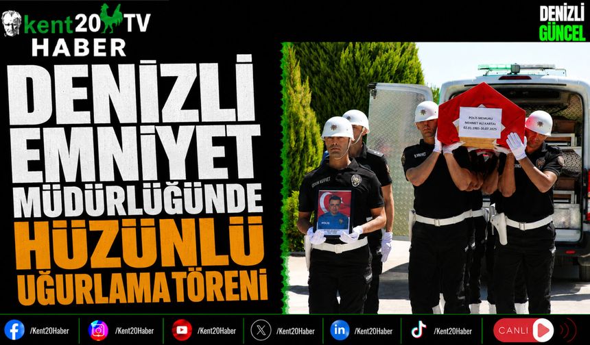Denizli Emniyet Müdürlüğünde Hüzünlü Uğurlama Töreni