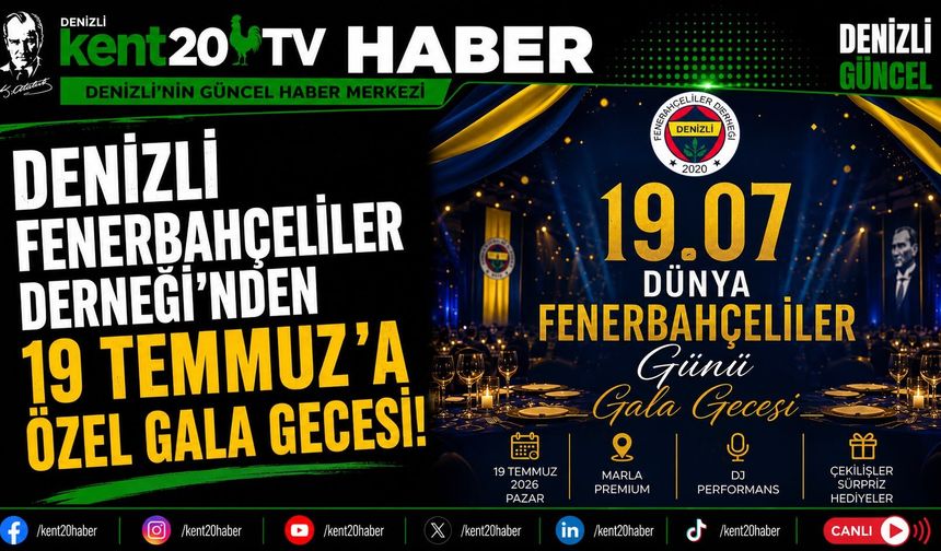 Denizli Fenerbahçeliler Derneği’nden 19 Temmuz’a Özel Gala Gecesi