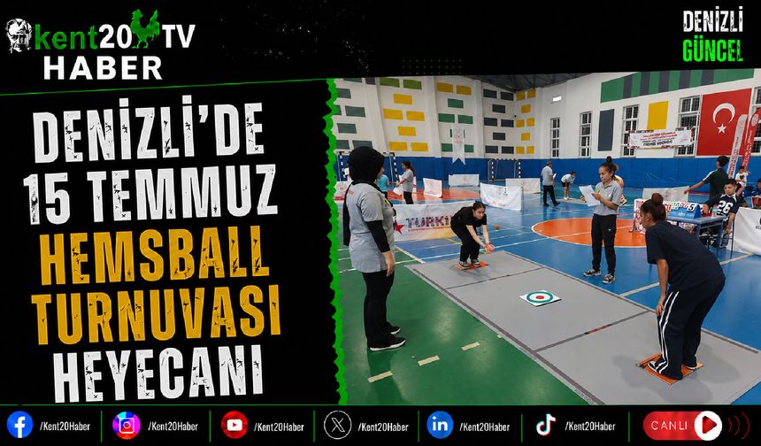 Denizli'de 15 Temmuz Hemsball Turnuvası Heyecanı