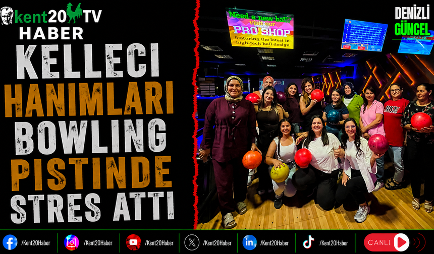 Kelleci Hanımları Bowling Pistinde Stres Attı