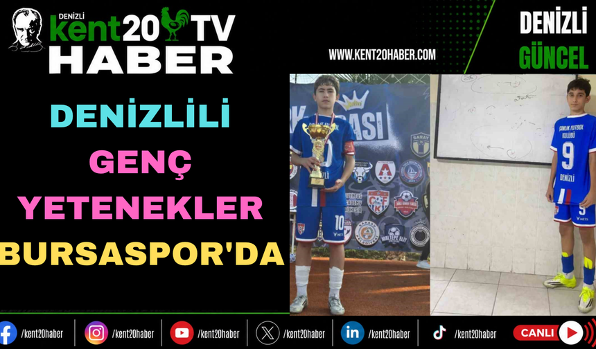 Denizlili Genç Yetenekler Bursaspor'da