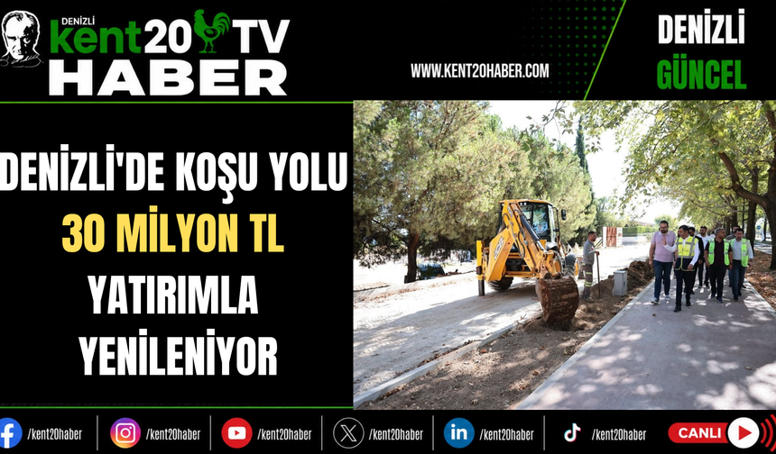 Denizli'de Koşu Yolu 30 Milyon TL Yatırımla Yenileniyor
