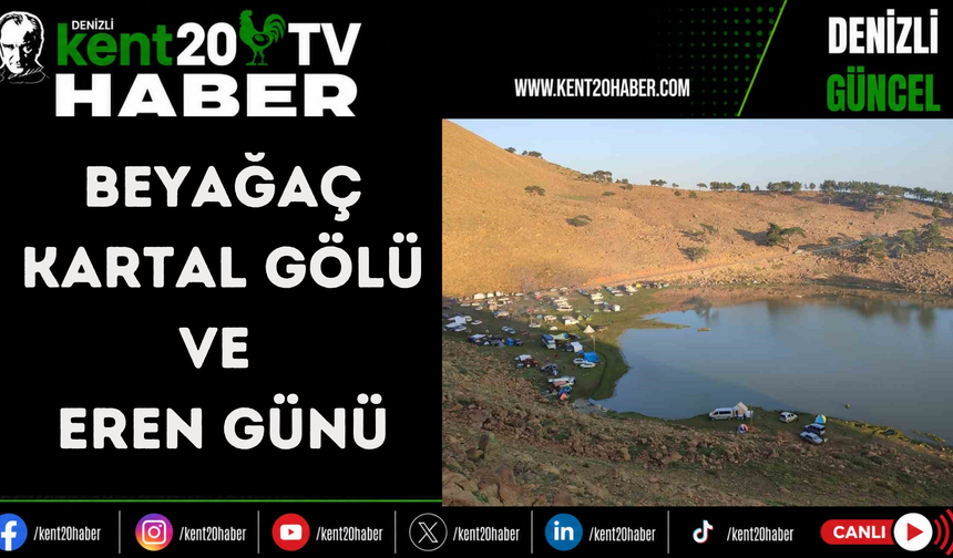BEYAĞAÇ KARTAL GÖLÜ VE EREN GÜNÜ