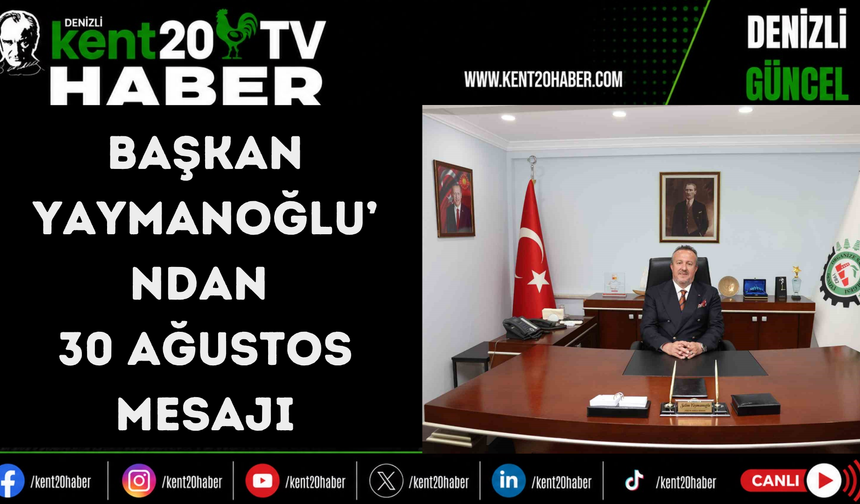 Başkan Yaymanoğlu’ndan 30 Ağustos mesajı