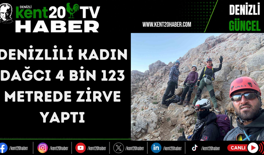DENİZLİLİ KADIN DAĞCI 4 BİN 123 METREDE ZİRVE YAPTI