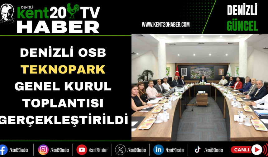 Denizli OSB Teknopark genel kurul toplantısı gerçekleştirildi