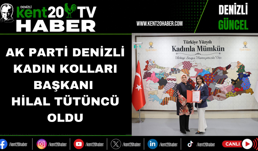 AK Parti Denizli Kadın Kolları Başkanı Hilal Tütüncü Oldu